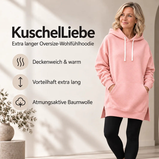 KuschelLiebe – extra langer Oversize-Wohlfühlhoodie | deckenweich, warm & vorteilhaft geschnitten